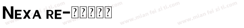 Nexa re字体转换